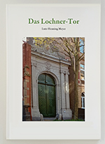 "Das Lochner-Tor"